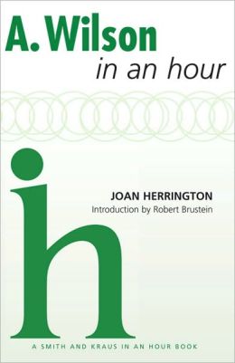 A. Wilson in an Hour (Playwrights in An Hour) Joan Herrington