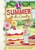 Summer in the Country Cookbook: The freshest recipes from the country and easy-breezy ways to enjoy the simple pleasures of summerti