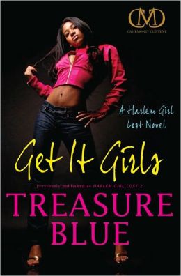 Get It Girls: A Harlem Girl Lost Novel