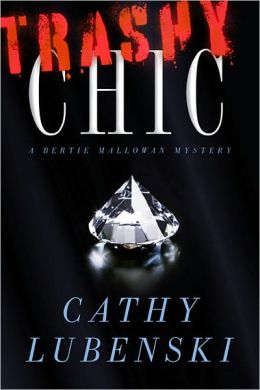 Trashy Chic: A Bertie Mallowan Mystery