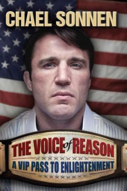 The Voice of Reason: A V.I.P. Pass to Enlightenment Chael Sonnen