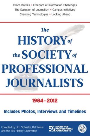 The History of the Society of Professional Journalists: 1984-2012