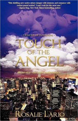 Touch of the Angel (Demons of Infernum) Rosalie Lario
