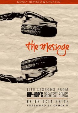 The Message: Life Lessons from Hip-Hop's Greatest Songs (Newly Revised and Updated)