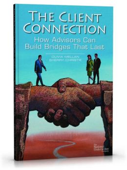 The Client Connection: How Advisors Can Build Bridges That Last