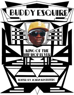 Buddy Esquire: King of the Hip Hop Flyer