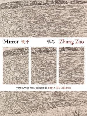 Mirror: Poems by Zhang Zao