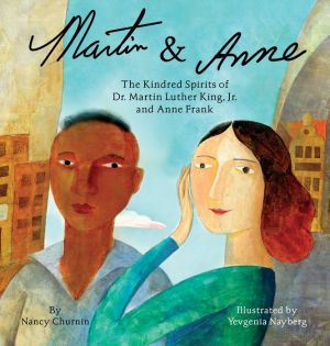 Book Martin & Anne: The Kindred Spirits of Dr. Martin Luther King Jr. and Anne Frank