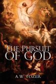 Book Cover Image. Title: The Pursuit of God, Author: A. W. Tozer