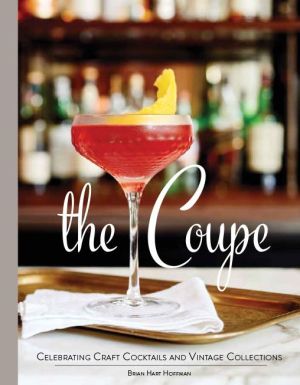 The Coupe: Celebrating Craft Cocktails and Vintage Collections