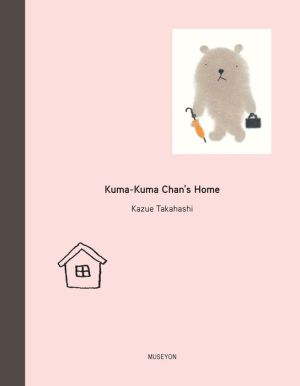 Kuma-Kuma Chan's Home