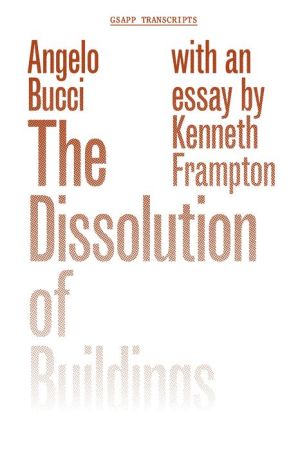 The Dissolution of Buildings