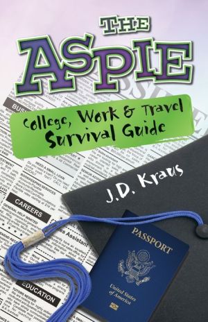 The Aspie College, Work, and Travel Survival Guide