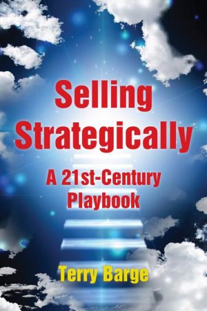 Selling Strategically: A 21st-Century Playbook