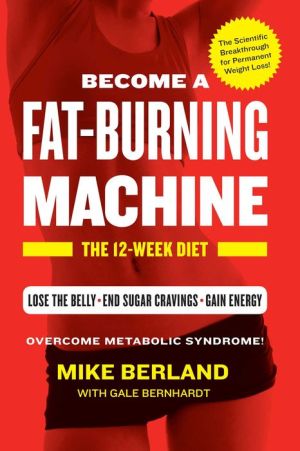 Fat-Burning Machine: The 12-Week Diet