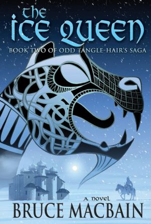 Ice Queen: Book Two Of Odd Tangle-Hair's Saga