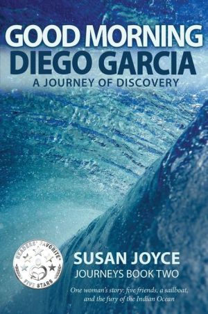Good Morning Diego Garcia: A Voyage of Discovery