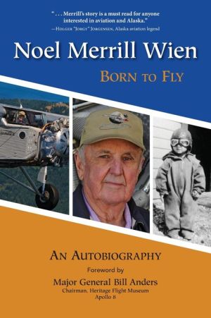 Noel Merrill Wien: Born to Fly