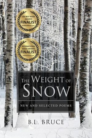 The Weight of Snow: New and Selected Poems