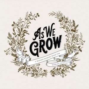 Book As We Grow: A Modern Memory Book for Married Couples|Hardcover