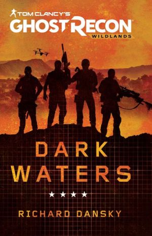 Book Tom Clancy's Ghost Recon Wildlands: Dark Waters