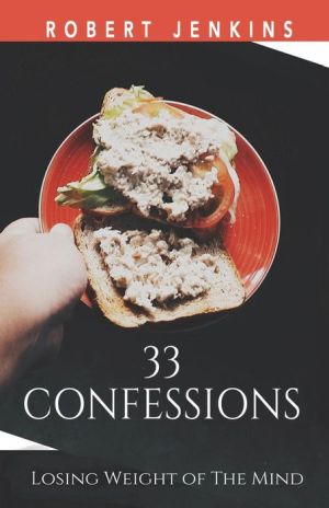 33 Confessions: Losing Weight of The Mind
