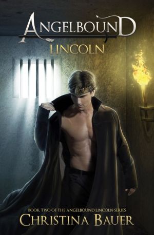 Lincoln: ANGELBOUND from Prince Lincoln's Point of View...And More