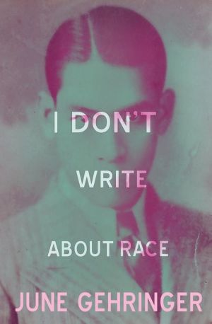 I don't write about race