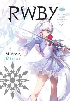 Book RWBY: Official Manga Anthology, Vol. 2: Mirror Mirror