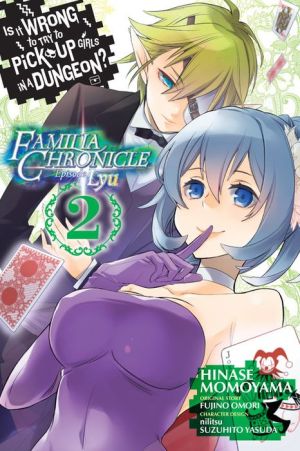 Is It Wrong to Try to Pick Up Girls in a Dungeon? Familia Chronicle Episode Lyu, Vol. 2 (manga)