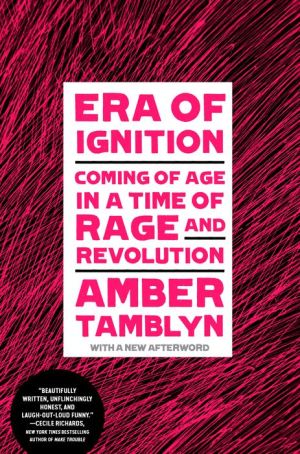 Book Era of Ignition: Coming of Age in a Time of Rage and Revolution