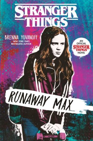 Book Stranger Things: Runaway Max