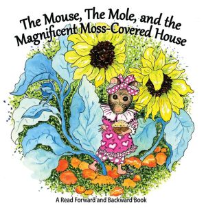 Mouse, The Mole & The Magnificent, Moss-Covered House