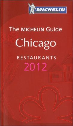 Michelin Red Guide Chicago 2012