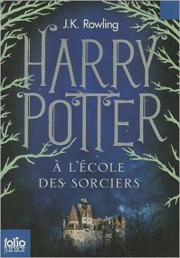 Harry Potter - French: Harry Potter a L'Ecole DES Sorciers (French Edition) Joanne K. Rowling and Jean-Francois Menard