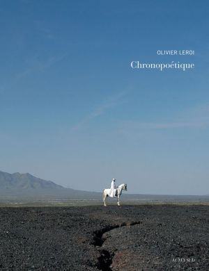 Olivier Leroi: Chronopoetique
