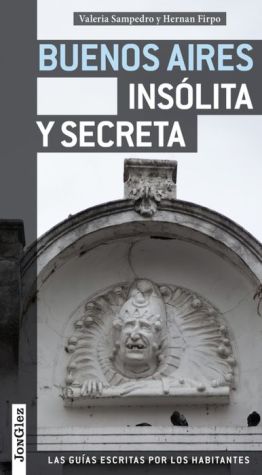 Buenos Aires insolita y secreta