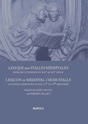 Lexique des stalles medievales / Lexicon of Medieval Choir Stalls