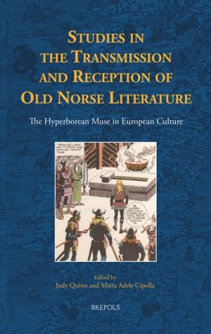 Studies in the Transmission and Reception of Old Norse Literature: The Hyperborean Muse