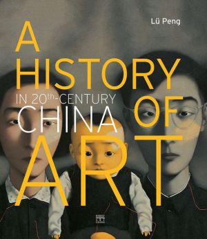 A History of Art in 20th-Century China