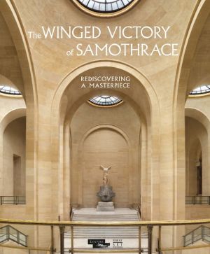 The Winged Victory of Samothrace: Rediscovering a Masterpiece