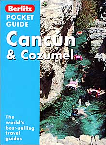 Cancun and Cozumel Berlitz Pocket Guide (Berlitz Pocket Guides) *