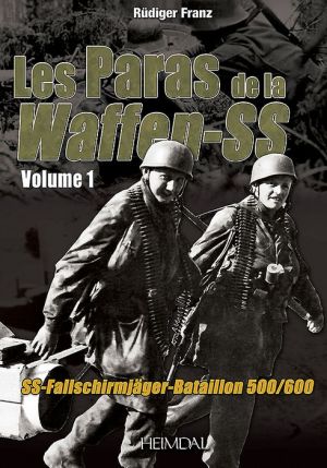 Les paras de la Waffen-SS: vol.1