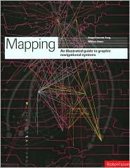 Mapping: An Illustrated Guide to Graphic Navigational Systems