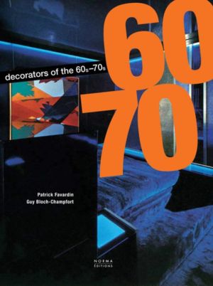The Decorators of the 1960s and 1970s