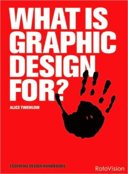 What is Graphic Design For?