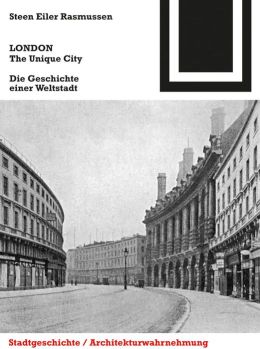 LONDON. the Unique City: Die Geschichte Einer Weltstadt