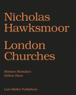 Nicholas Hawksmoor: Seven Churches for London