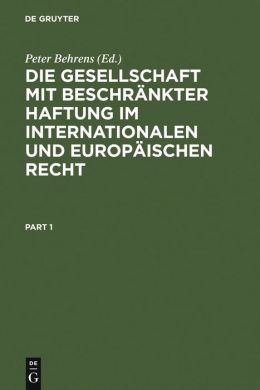 Die Gesellschaft Mit Beschrankter Haftung Im Internationalen und Europaischen Recht
