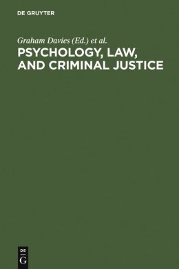 Psychology, Law and Criminal Justice: International Developments in Research and Practice